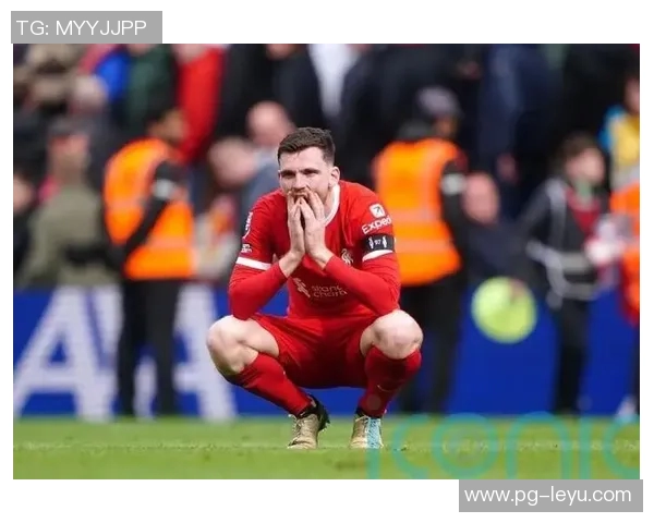 邮报分析利物浦放走罗伯逊的决策是否失误为何未能留他至赛季结束